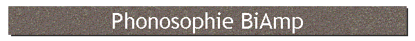 Phonosophie BiAmp